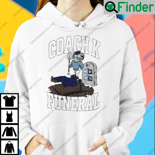 Coach K Funeral Hoodie