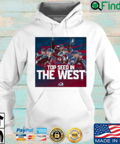 Congratulations Colorado Avalanche Champions Top Seed In The West Hoodie