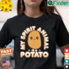 Cute Kawaii My Spirit Animal Is A Potato T Shirt