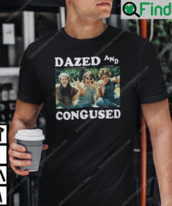 Dazed And Confused Shirts