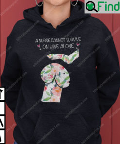 Dickhead Dog A Nurse Cannot Survive On Wine Alone Hoodie