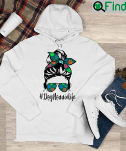 Dog Nonnie Life Messy Bun Hair Mothers Love Animal Hoodie
