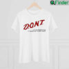 Dont Let Me Drink Milk It Makes My Tummy Hurt Shirt 1