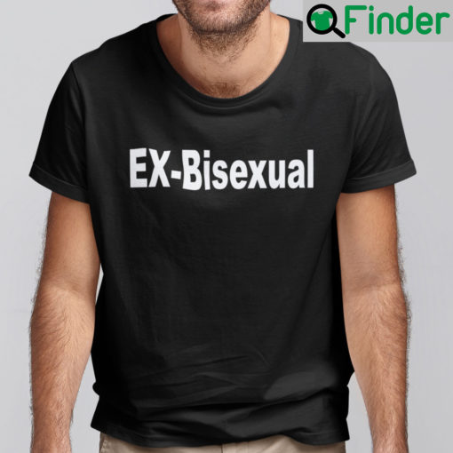 Ex Bisexual Shirt