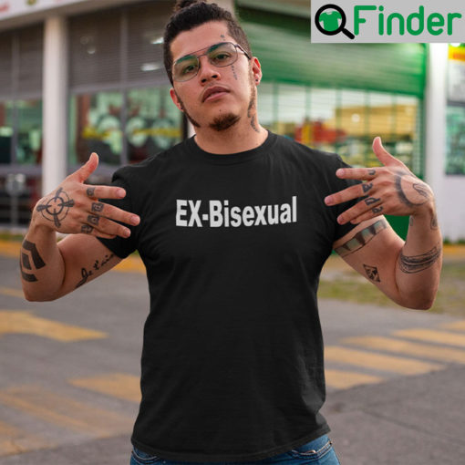 Ex Bisexual T Shirt