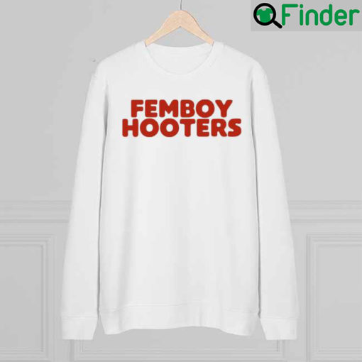 Femboy Hooters Sweatshirt