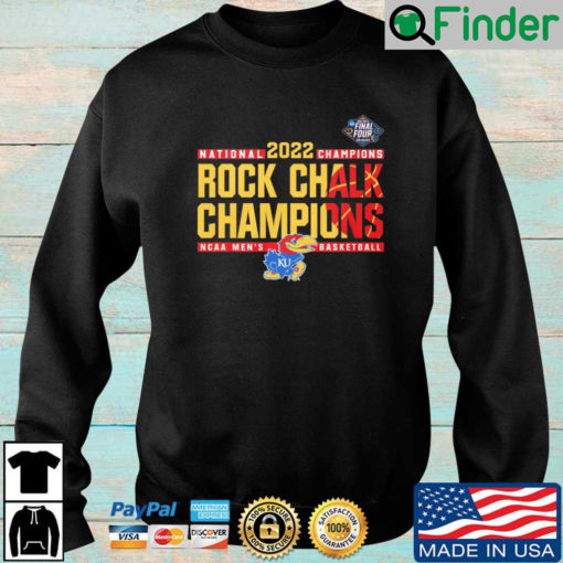 Final Four 2022 National Champions Rock Chalk Champions NCAA Mens Basketball sweatshirt