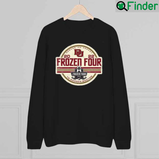 Frozen Four Denver Ice Hockey To Garden Boston 2022 Sweatshirt