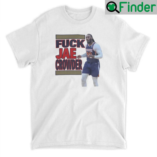 Fuck Jae Crowder Unisex Shirt