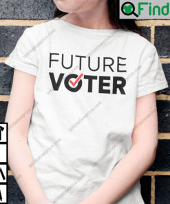 Future Voter Shirt