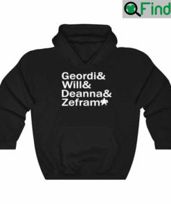 Geordi And Will And Deanna And Zefram 2022 Hoodie