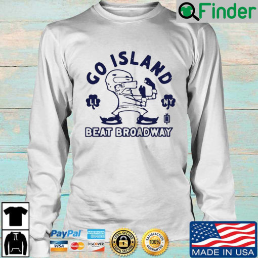 Go Island beat broadway sweatshirt