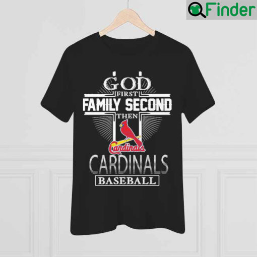 God First Family Second Then Cardinals Basketball Cross 2022 Shirt