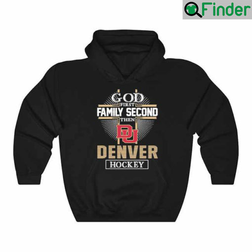 God First Family Second Then Denver Hockey Cross 2022 Hoodie