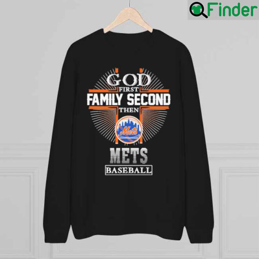 God First Family Second Then Mets Basketball Cross 2022 Sweatshirt