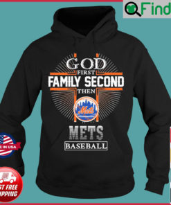 God First Family Second Then New York Mets Baseball Hoodie