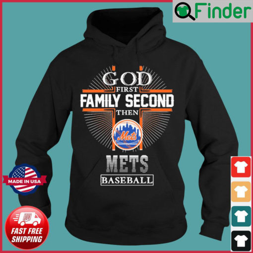 God First Family Second Then New York Mets Baseball Hoodie