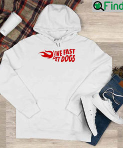 Hannah Newhouse Live Fast Pet Dogs Hoodie