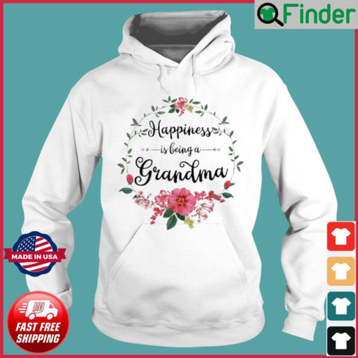 Happiness Is Being A Grandma Flower Decor Grandma Hoodie