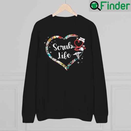 Heart Scrub Life Stethoscope Nursing Nurses Week Sweatshirt