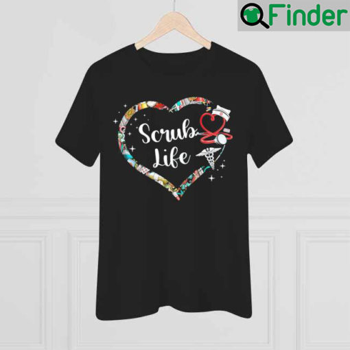 Heart Scrub Life Stethoscope Nursing Nurses Week T Shirt