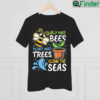 Help More Bees Plant More Trees Clean Seas Earth Day Shirt