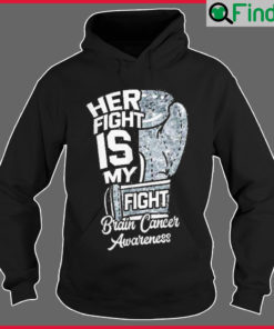 Her Fight Is My Fight Boxing Glove Brain Cancer Awareness Hoodie