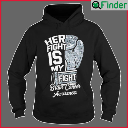 Her Fight Is My Fight Boxing Glove Brain Cancer Awareness Hoodie