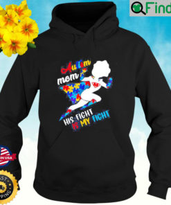 His Fight Is My Fight Autism Mom Hoodie