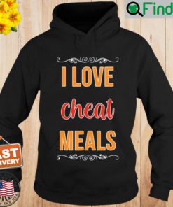 I Love Cheat Meals Food Vlogger Healthy Meals Restaurant Hoodie