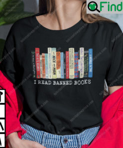 I Read Banned Books Shirt