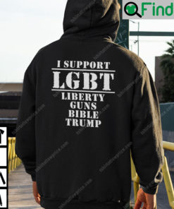 I Support LGBT Liberty Guns Bible Trump Hoodie