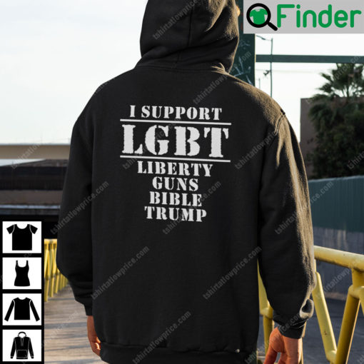 I Support LGBT Liberty Guns Bible Trump Hoodie