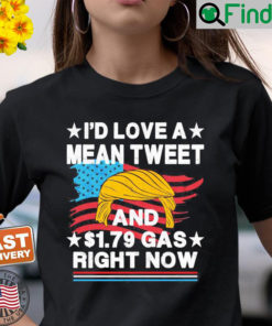 Id Love A Mean Tweet And 1.79 Gas Right Now Vintage T Shirt