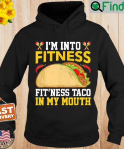 Im Into Fitness Fitness Taco In My Mouth Vintage Mexican Hoodie