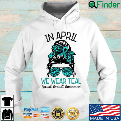 In April We Wear Teal Sexual Assault Awareness Messy Bun Hoodie