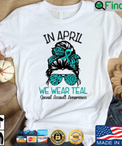 In April We Wear Teal Sexual Assault Awareness Messy Bun Shirt