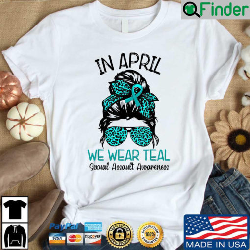 In April We Wear Teal Sexual Assault Awareness Messy Bun Shirt