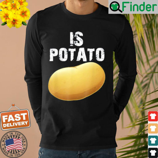 Is Potato As Seen On Late Night Television Sweatshirt