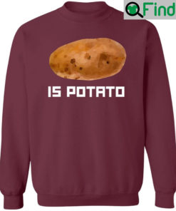 Is Potato Hoodie