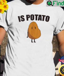 Is Potato Late Night Show T Shirt