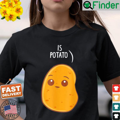 Is Potato Late Night Television T Shirt