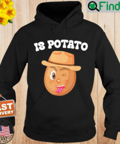 Is Potato – As Seen On Late Night Television Meme Hoodie