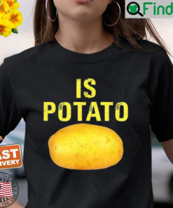 Is potato Russia is potato Funny potatos Shirt