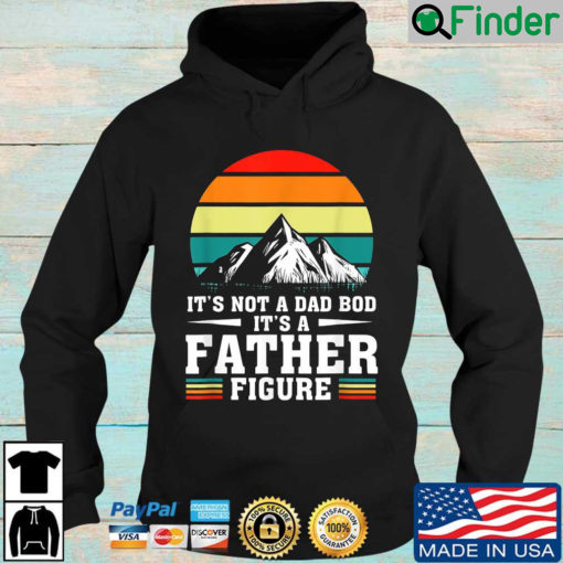 Its Not A Dad Bod Its A Father Figure Fathers Day Vintage Hoodie