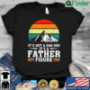 Its Not A Dad Bod Its A Father Figure Fathers Day Vintage Shirt