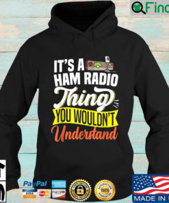 Its a ham radio things you wouldnt understand Hoodie