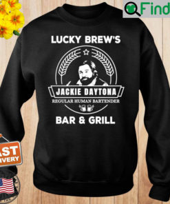 Jackie Daytona Lucky Brews Bar And Grill Shirt What We Do In The Shadows Sweatshirt