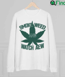 Jessi Davin Smoke Weed And Watch Aew Sweatshirt