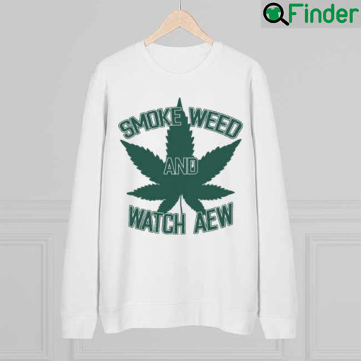 Jessi Davin Smoke Weed And Watch Aew Sweatshirt